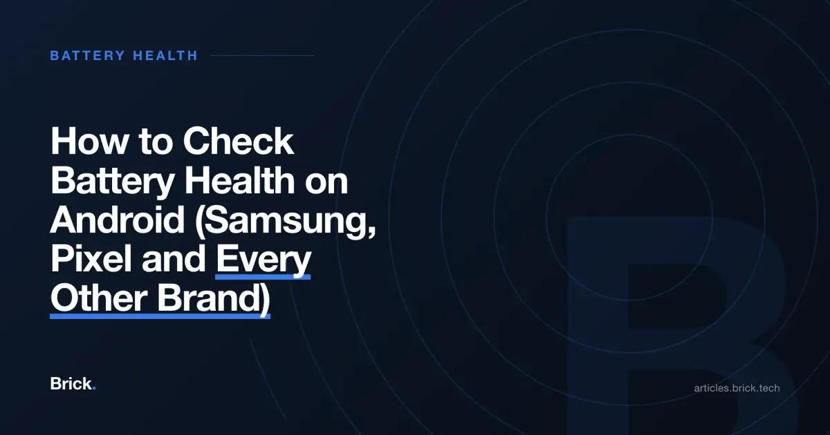 How to Check Battery Health on Android (Samsung, Pixel and Every Other Brand)