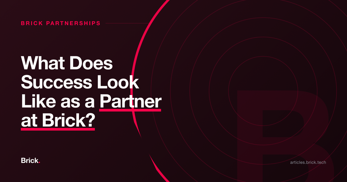What Does Success Look Like as a Partner at Brick?