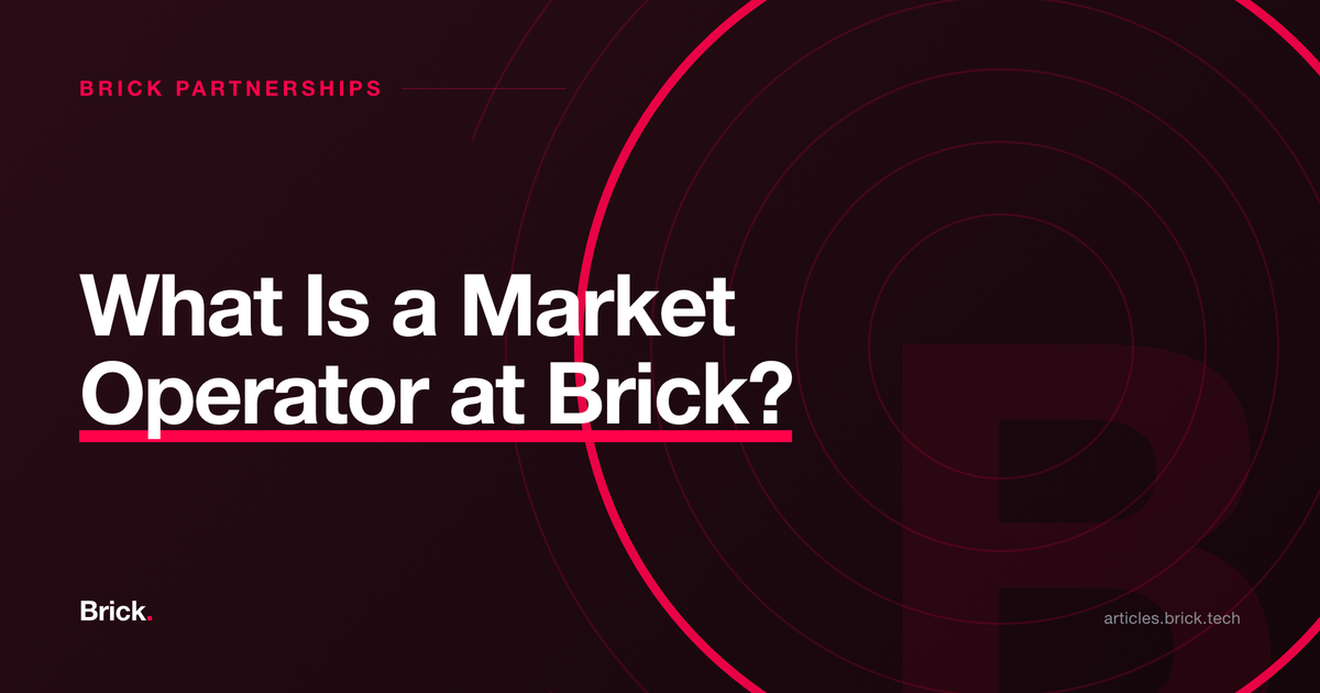 What Is a Market Operator at Brick?