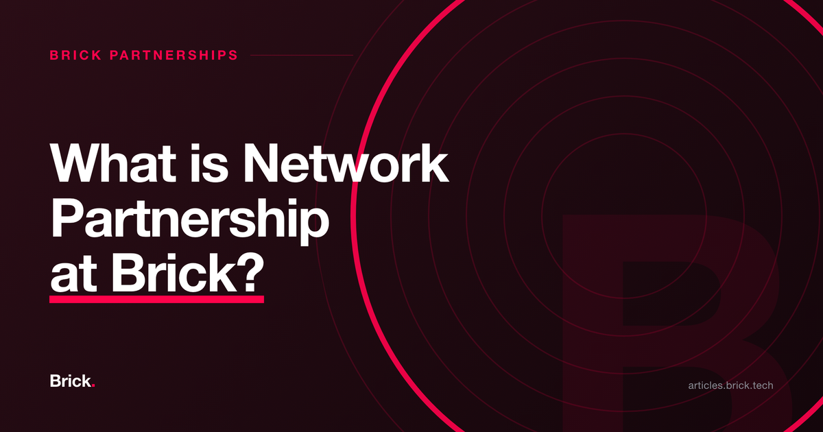 What is Network Partnership at Brick?