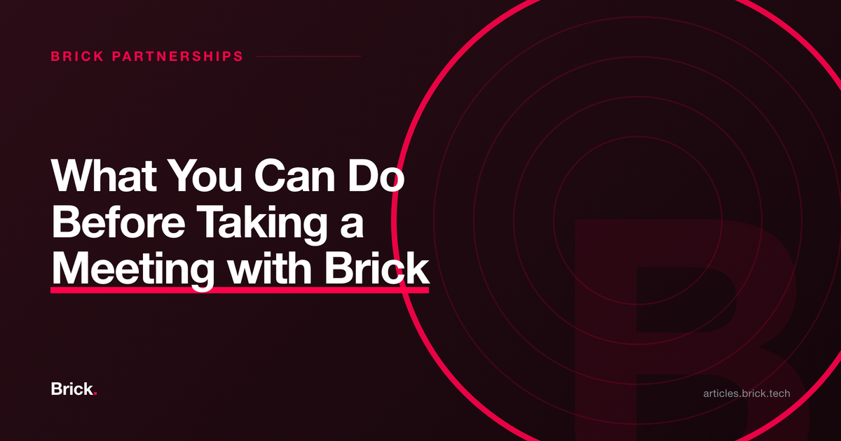 What You Can Do Before Taking a Meeting with Brick