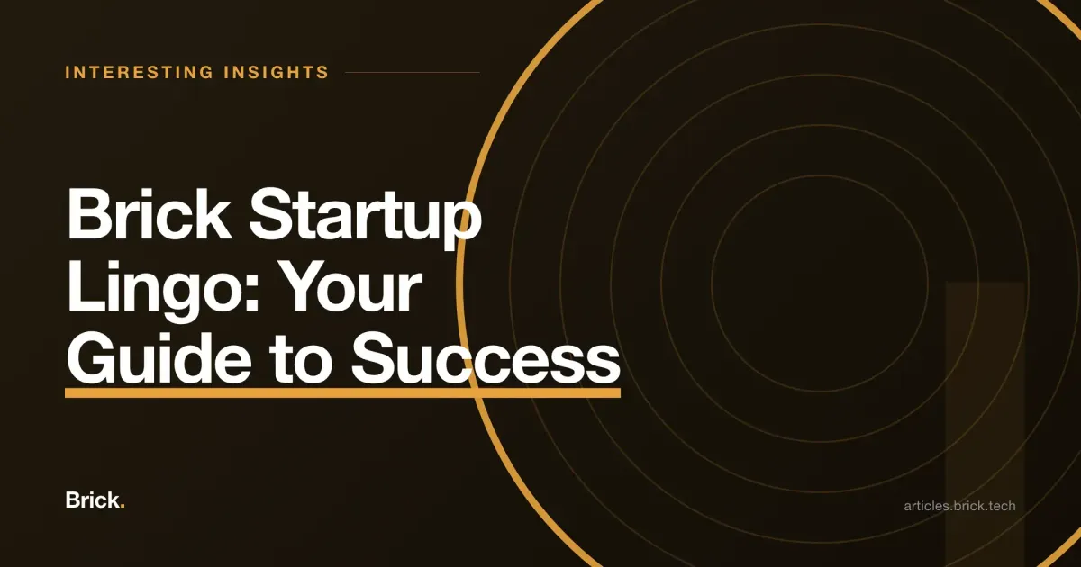Brick Startup Lingo: Your Guide to Success