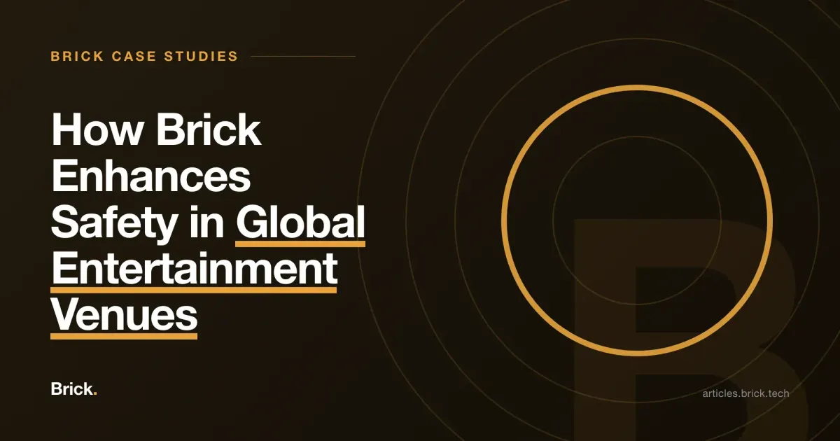 How Brick Enhances Safety in Global Entertainment Venues