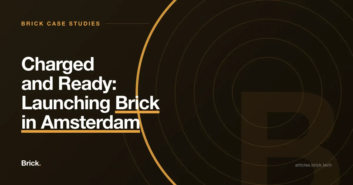 Charged and Ready: Launching Brick in Amsterdam