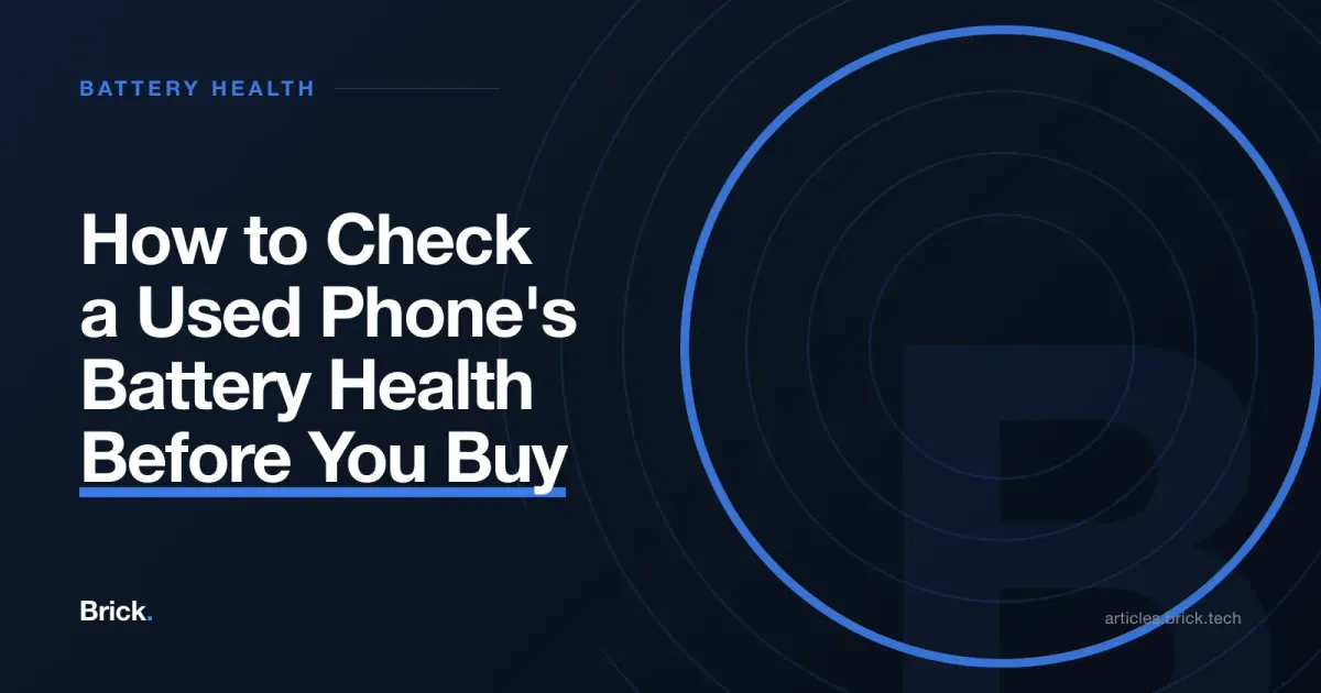 How to Check a Used Phone's Battery Health Before You Buy