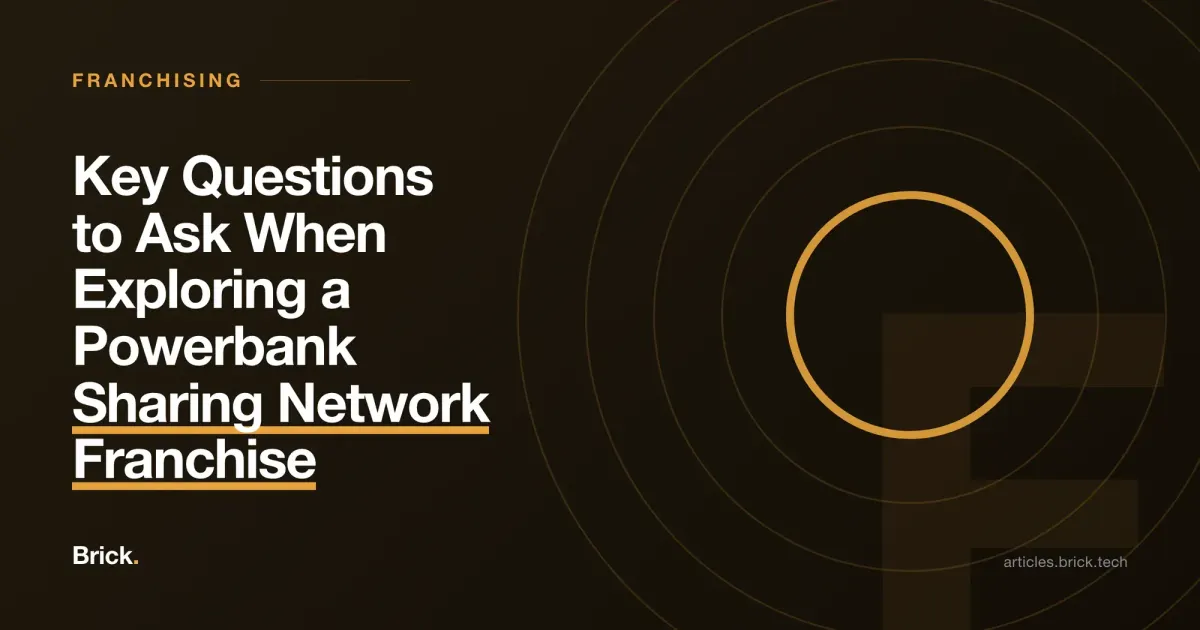 Key Questions to Ask When Exploring a Powerbank Sharing Network Franchise