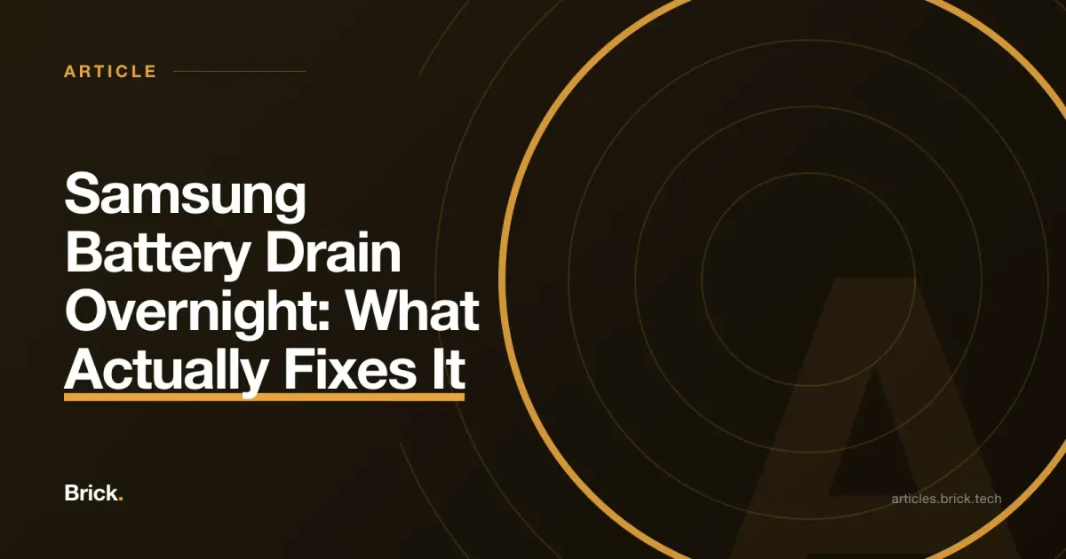 Samsung Battery Drain Overnight: What Actually Fixes It