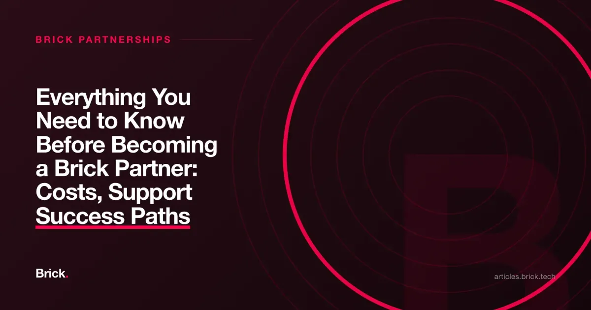 Everything You Need to Know Before Becoming a Brick Partner: Costs, Support & Success Paths