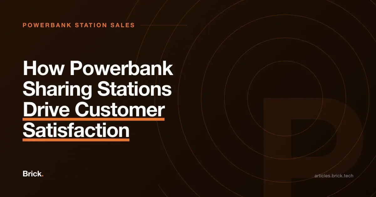 How Powerbank Sharing Stations Drive Customer Satisfaction