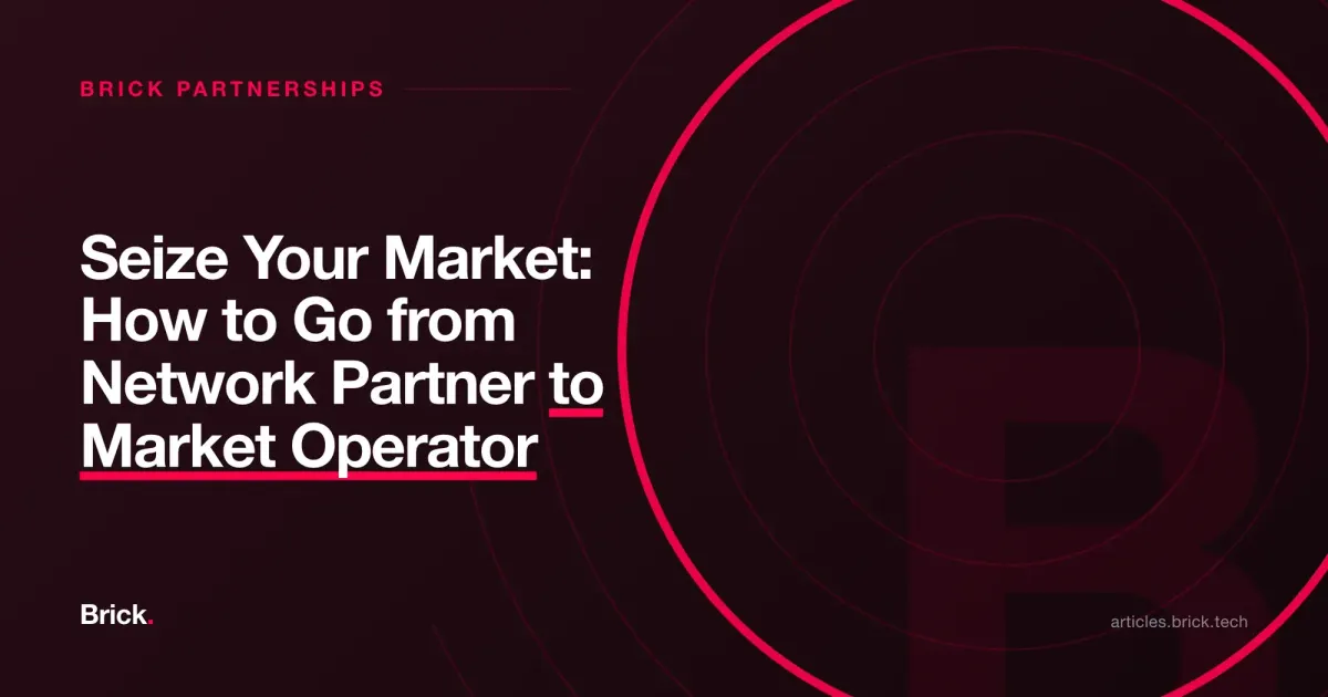 Seize Your Market: How to Go from Network Partner to Market Operator
