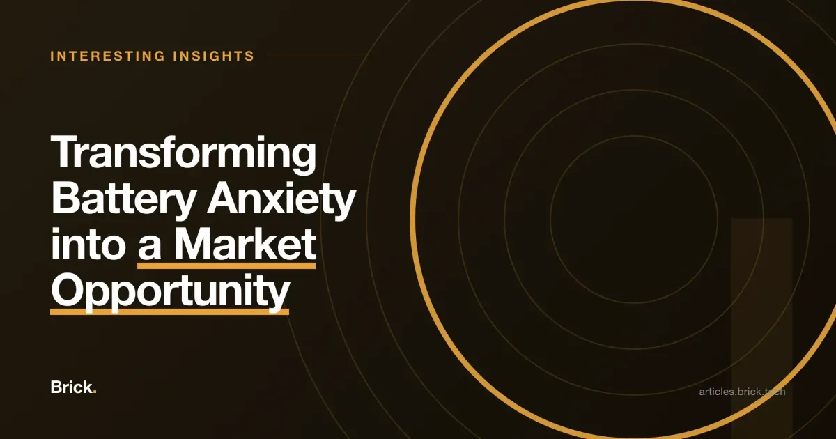 Transforming Battery Anxiety into a Market Opportunity