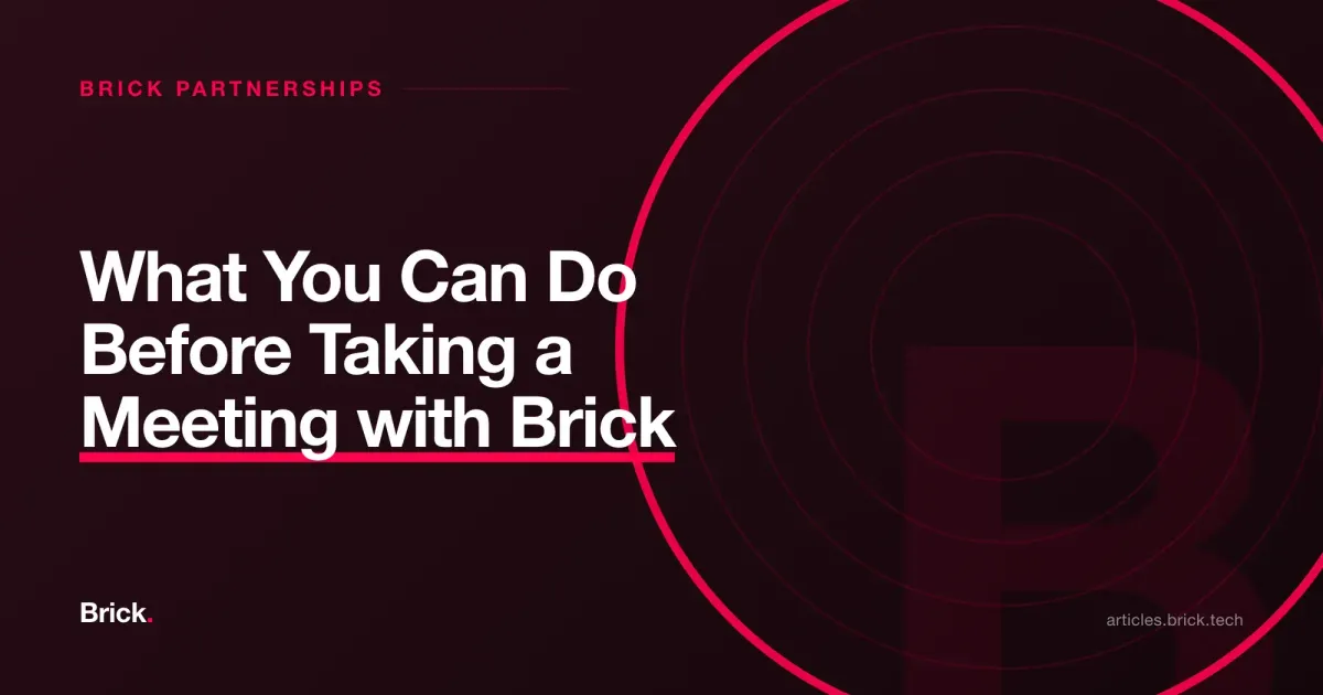 What You Can Do Before Taking a Meeting with Brick