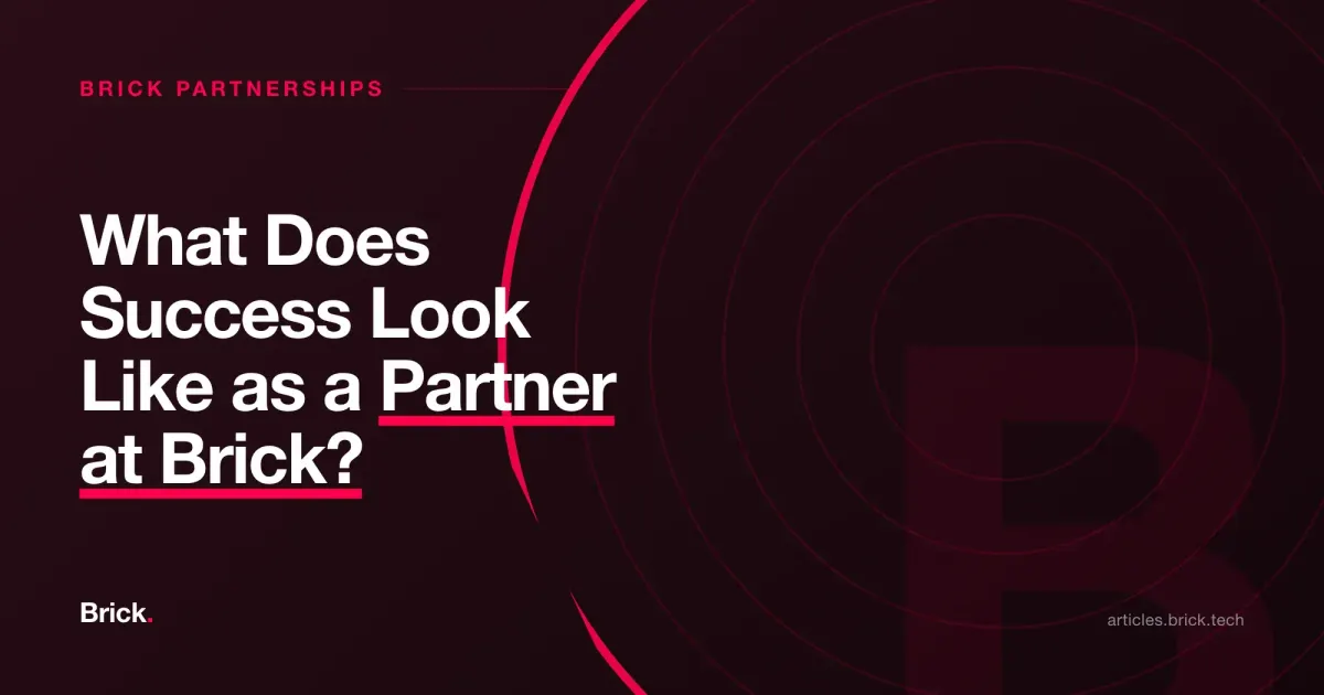 What Does Success Look Like as a Partner at Brick?
