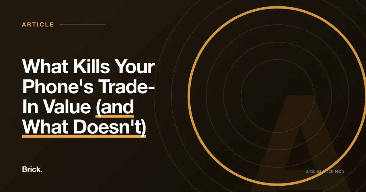 What Kills Your Phone's Trade-In Value (and What Doesn't)
