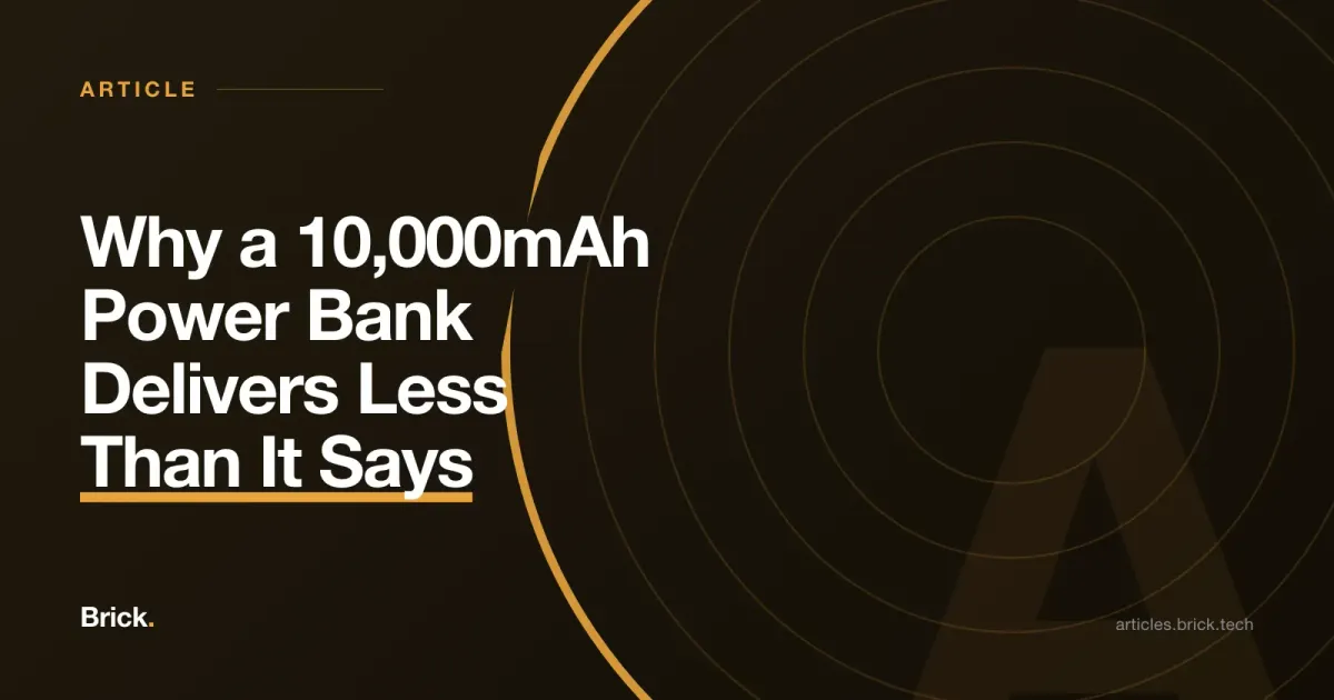 Why a 10,000mAh Power Bank Delivers Less Than It Says