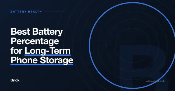 Best Battery Percentage for Long-Term Phone Storage