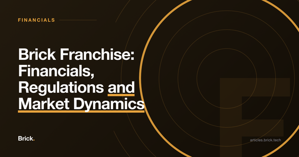 Brick Franchise: Financials, Regulations and Market Dynamics