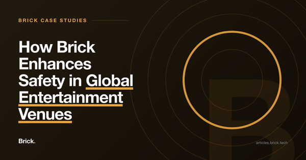 How Brick Enhances Safety in Global Entertainment Venues