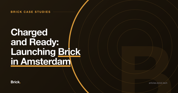 Charged and Ready: Launching Brick in Amsterdam