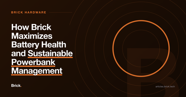How Brick Maximizes Battery Health and Sustainable Powerbank Management
