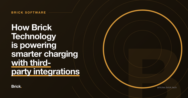 How Brick Technology is powering smarter charging with third-party integrations