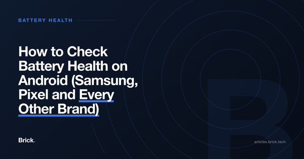 How to Check Battery Health on Android (Samsung, Pixel and Every Other Brand)