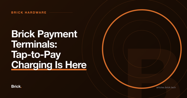 Brick Payment Terminals: Tap-to-Pay Charging Is Here