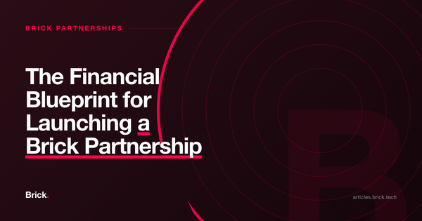 The Financial Blueprint for Launching a Brick Partnership