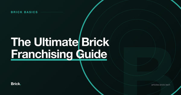 The Ultimate Brick Franchising Guide