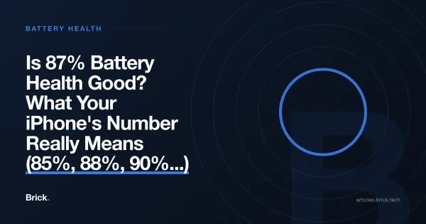 Is 87% Battery Health Good? What Your iPhone's Number Really Means (85%, 88%, 90%...)
