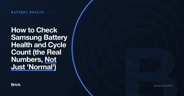 How to Check Samsung Battery Health and Cycle Count (the Real Numbers, Not Just 'Normal')