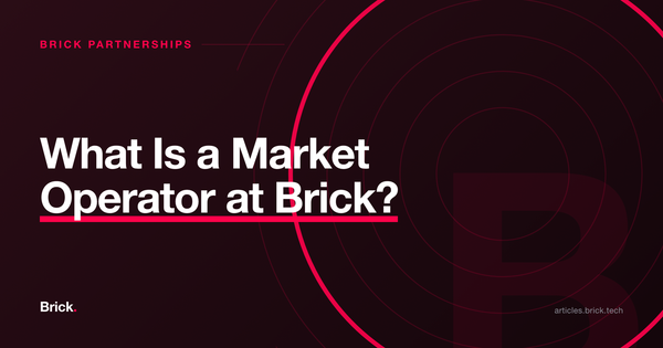 What Is a Market Operator at Brick?