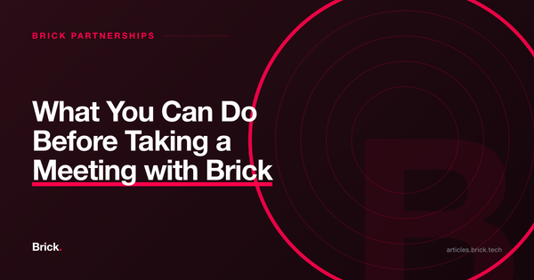 What You Can Do Before Taking a Meeting with Brick