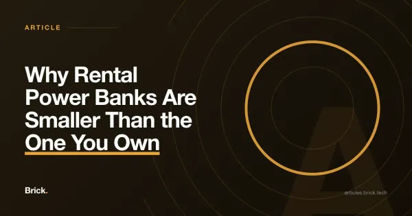 Why Rental Power Banks Are Smaller Than the One You Own