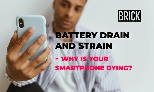 Cover image for Battery Drain and Strain - Why Is Your Smartphone Dying?