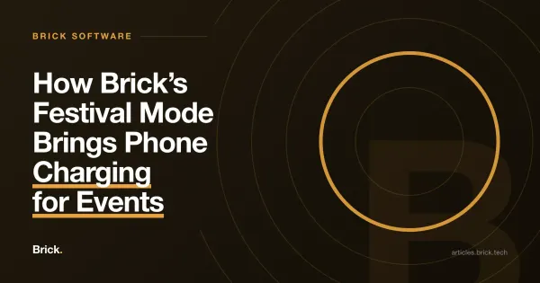 How Brick’s Festival Mode Brings Phone Charging for Events