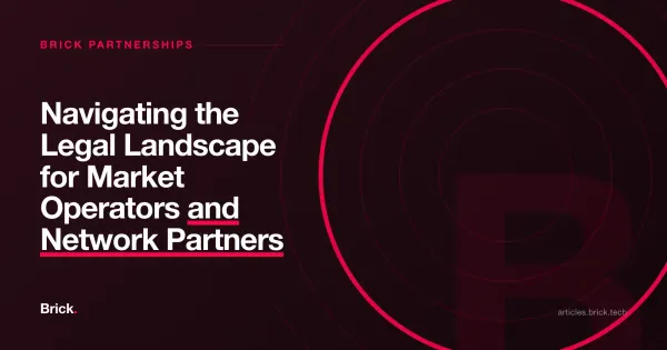 Navigating the Legal Landscape for Market Operators and Network Partners