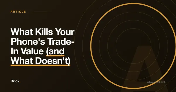 What Kills Your Phone's Trade-In Value (and What Doesn't)