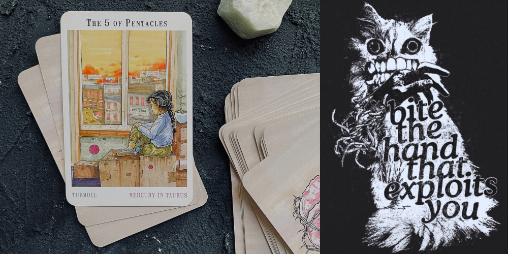five of pentacles from the next world tarot // graphic reading "bite the hand that exploits you"
