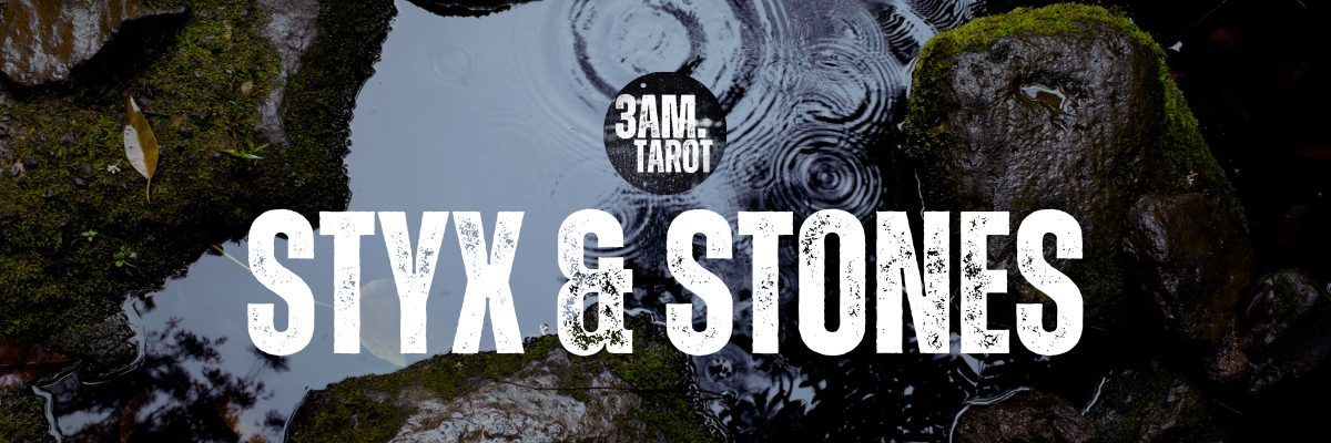 3am.tarot // styx & stones