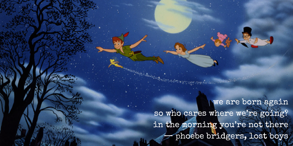 we are born again / so who cares where we're going? / in the morning you're not there — phoebe bridgers, lost boys // still from disney's peter pan of peter and the children flying to neverland