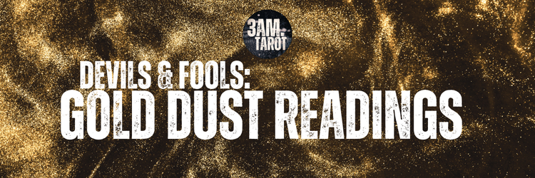 3am.tarot // devils & fools: gold dust readings
