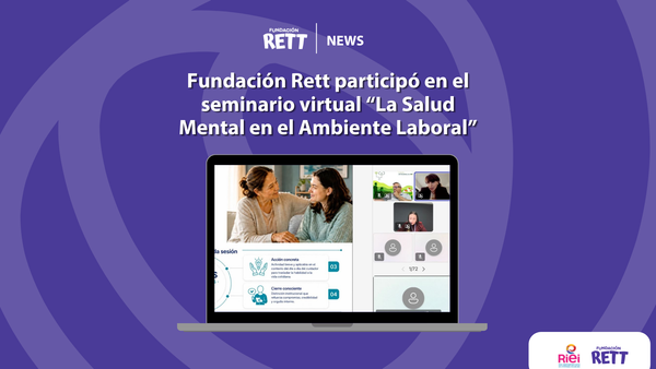 Fundación Rett participó en el seminario virtual “La Salud Mental en el Ambiente Laboral”