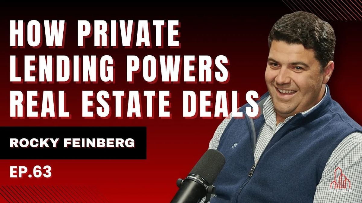 EP. 63: Beyond Banks - How Private Lending Powers Real Estate Deals - Part 1