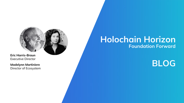 Holochain Horizon: Foundation Forward