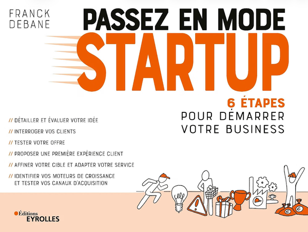 Passez en mode Startup — 6 étapes pour démarrer votre business
