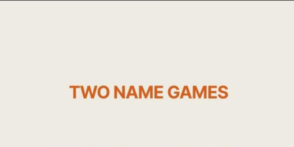 Two Name Games
