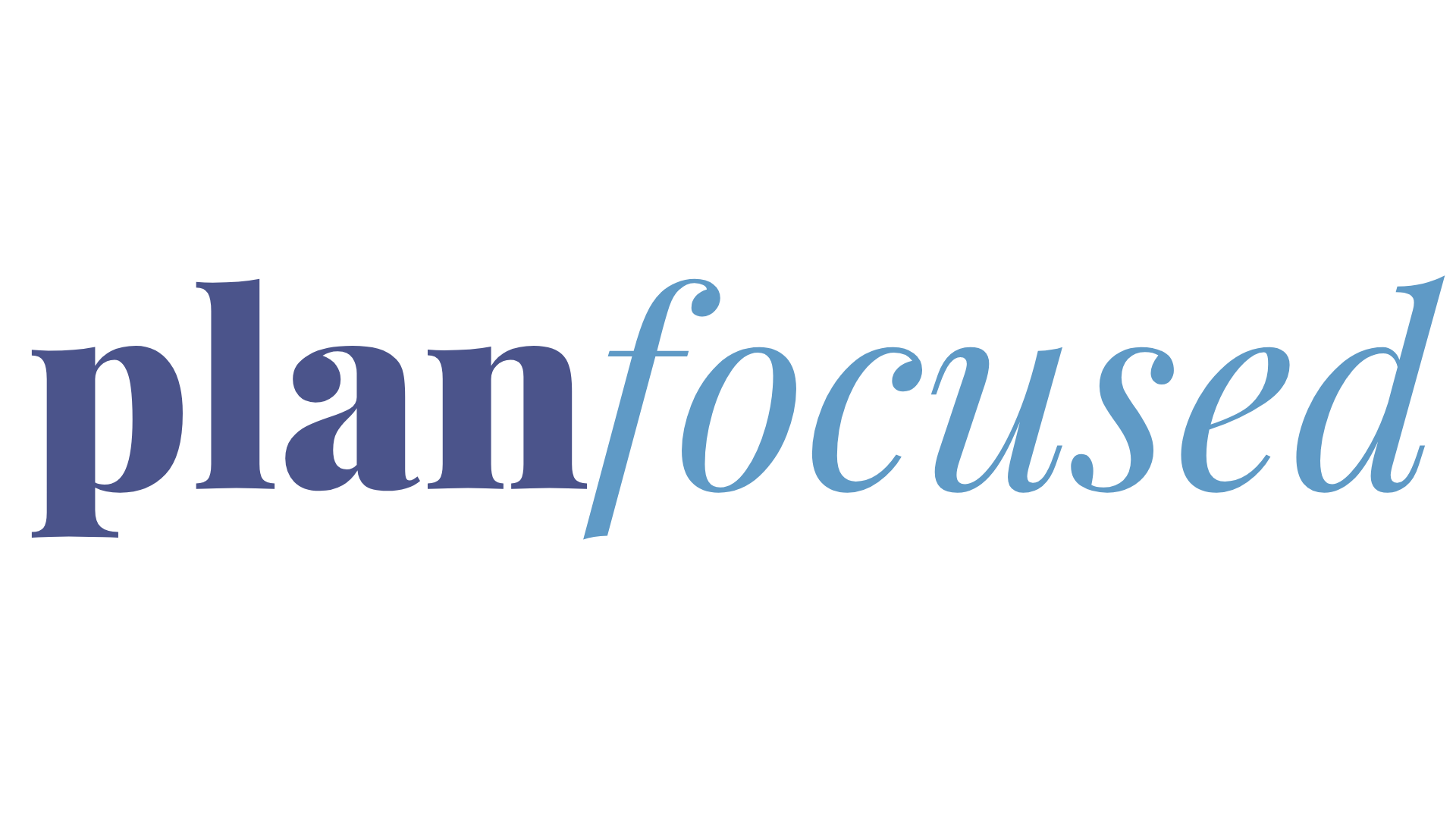 Plan Focused