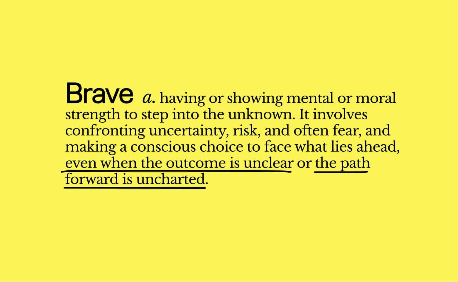 Bravery and best practices