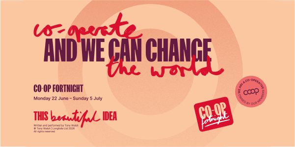 Co-op Fortnight 2026: Co-operate and we can change the world
